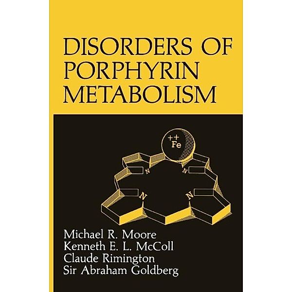 Disorders of Porphyrin Metabolism / Topics in Hematology, A. Goldberg, K. E. L. McColl, M. R. Moore, C. Rimington