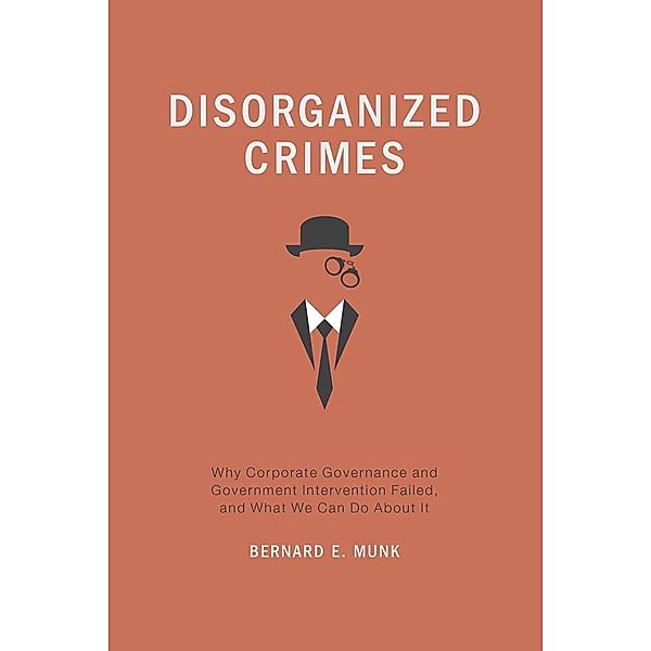 Disorganized Crimes, Bernard E. Munk