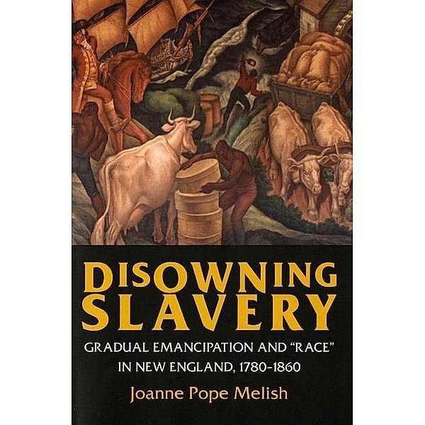 Disowning Slavery, Joanne Pope Melish