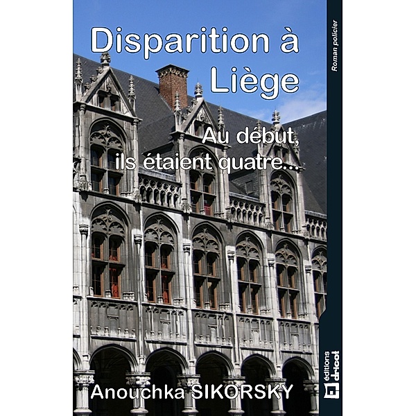 Disparition à Liège, Anouchka Sikorsky