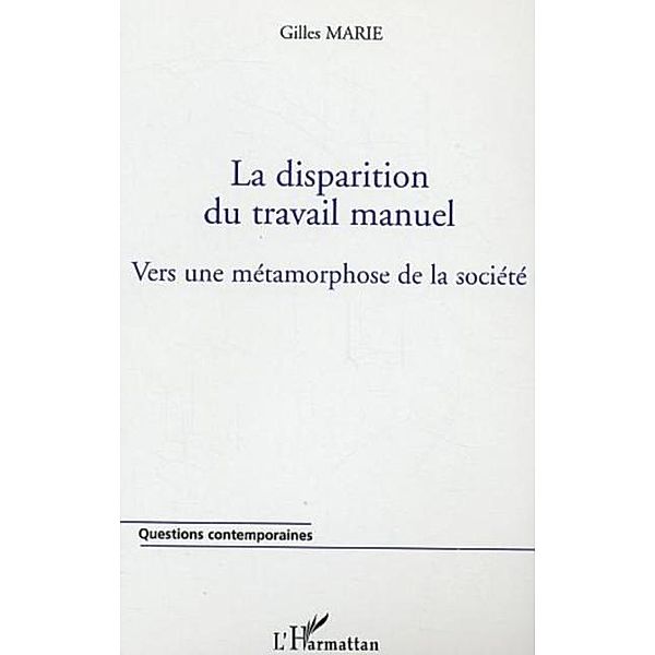 Disparition du travail manuel / Hors-collection, Marie Gilles