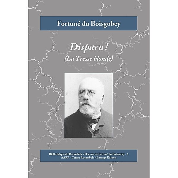 Disparu !, Fortuné Du Boisgobey