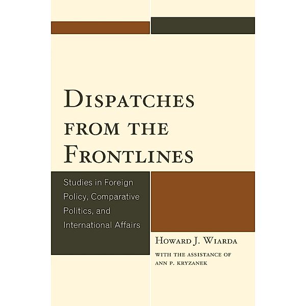 Dispatches from the Frontlines, Howard J. Wiarda