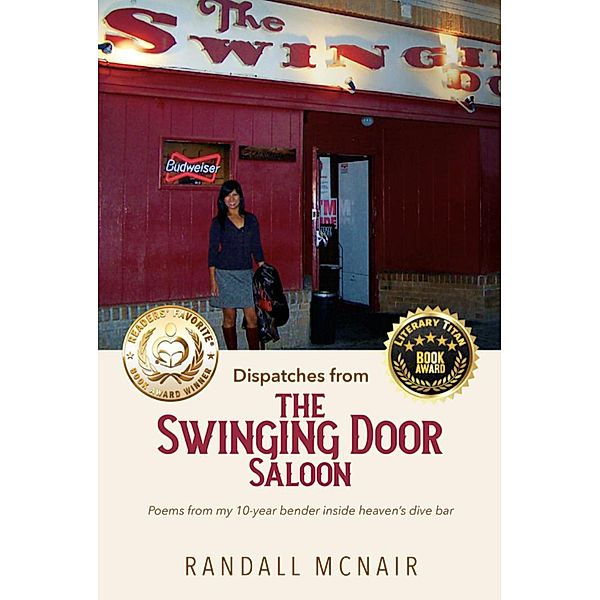 Dispatches from the Swinging Door Saloon (Bar Poems, #1) / Bar Poems, Randall McNair
