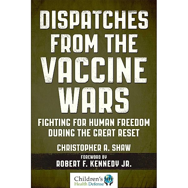 Dispatches from the Vaccine Wars, Christopher A. Shaw