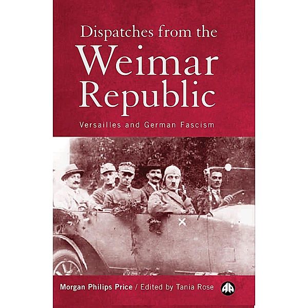 Dispatches From the Weimar Republic, Morgan Philips-Price