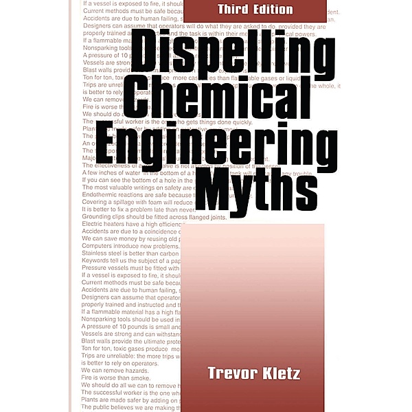 Dispelling chemical industry myths, Trevor A. Kletz
