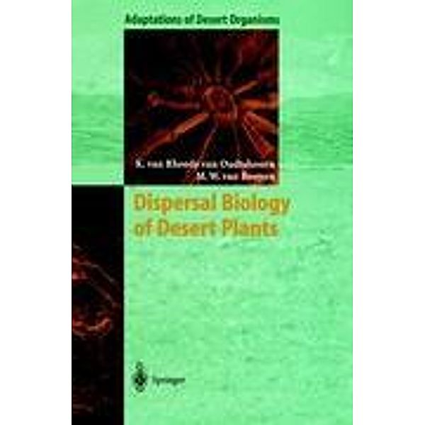 Dispersal Biology of Desert Plants, Margaretha W. van Rooyen, Karen van Rheede van Oudtshoorn