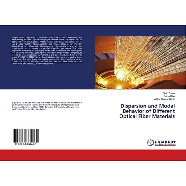 Dispersion and Modal Behavior of Different Optical Fiber Materials, Sajib Barua, Farha Diba, A K M Ahosan Habib