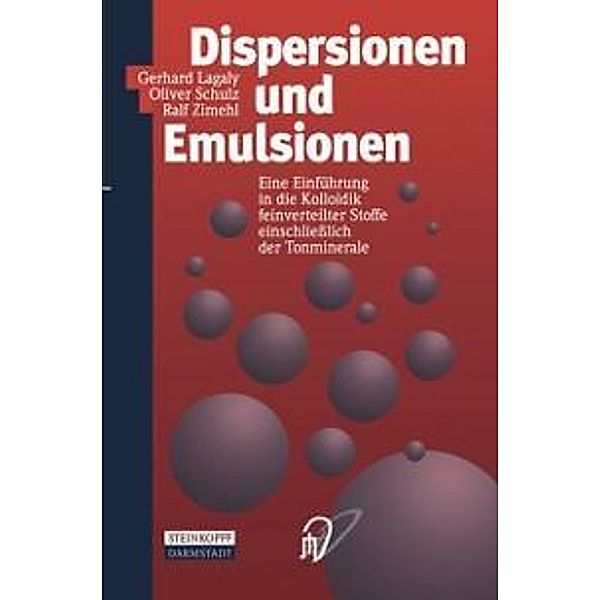 Dispersionen und Emulsionen, Gerhard Lagaly, Oliver Schulz, Ralf Zimehl