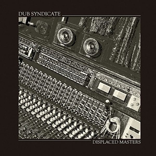Displaced Masters (Lp+Mp3) (Vinyl), Dub Syndicate