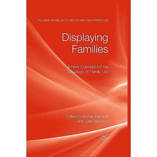 Displaying Families / Palgrave Macmillan Studies in Family and Intimate Life