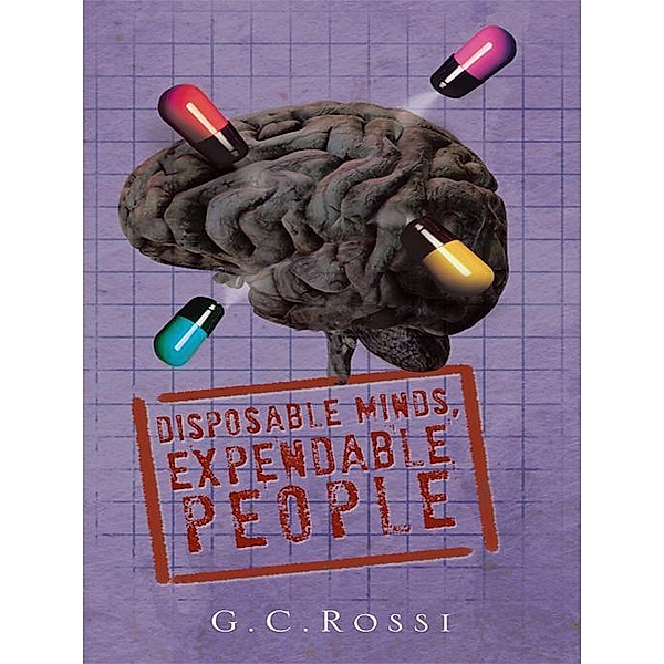 Disposable Minds, Expendable People, G. C. Rossi