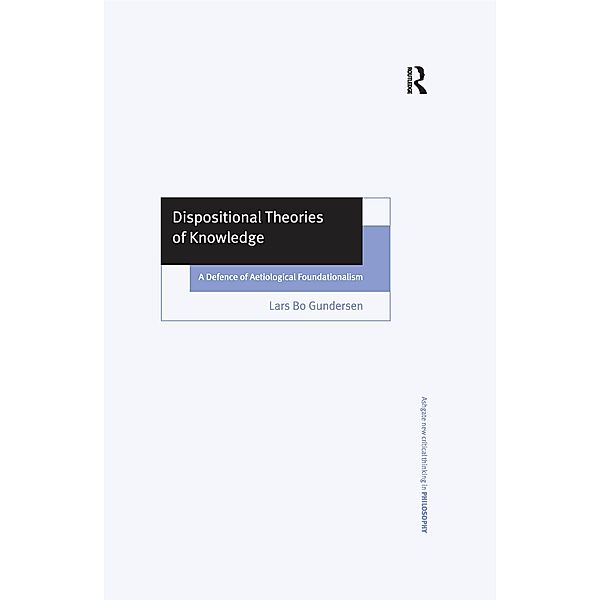 Dispositional Theories of Knowledge, Lars Bo Gundersen