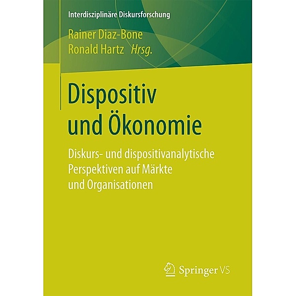 Dispositiv und Ökonomie / Interdisziplinäre Diskursforschung