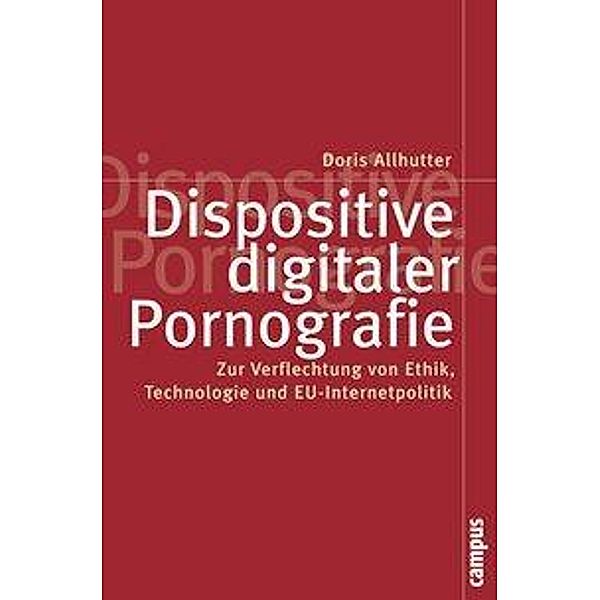 Dispositive digitaler Pornografie, Doris Allhutter