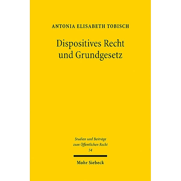 Dispositives Recht und Grundgesetz, Antonia Elisabeth Tobisch