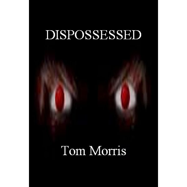 Dispossessed, Tom Morris