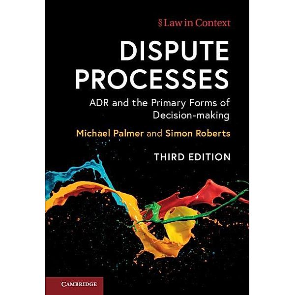 Dispute Processes / Law in Context, Michael Palmer