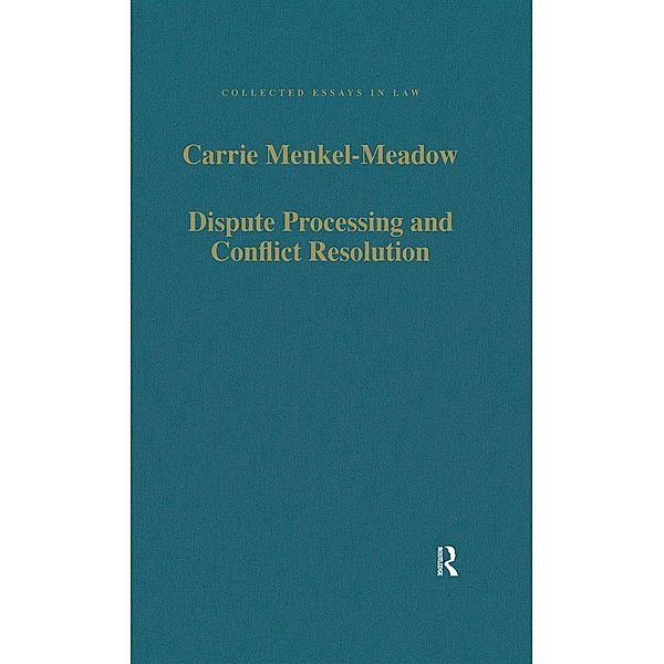 Dispute Processing and Conflict Resolution, Carrie Menkel-Meadow