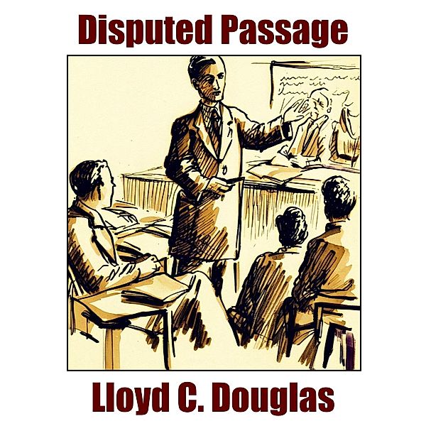 Disputed Passage, Lloyd C. Douglas