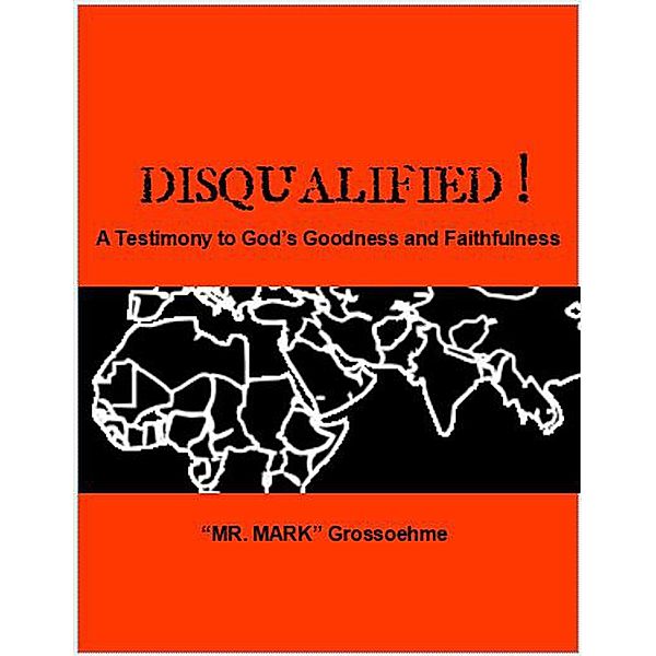 Disqualified!, Mr. Mark Grossoehme