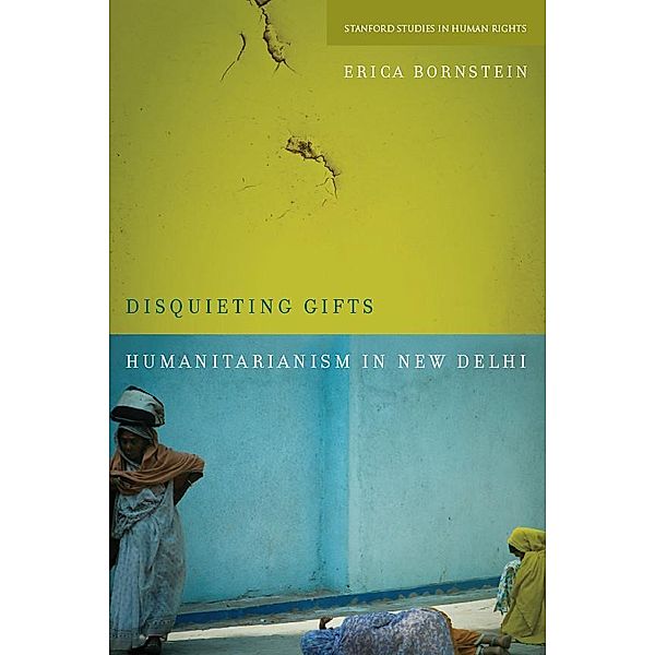 Disquieting Gifts / Stanford Studies in Human Rights, Erica Bornstein