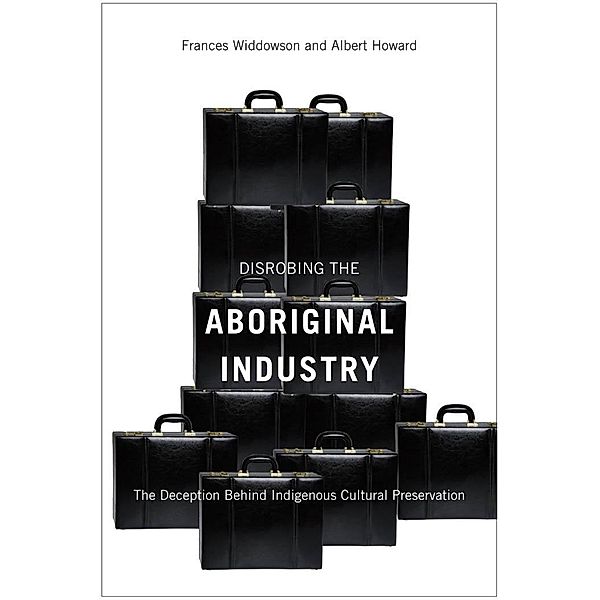 Disrobing the Aboriginal Industry, Frances Widdowson