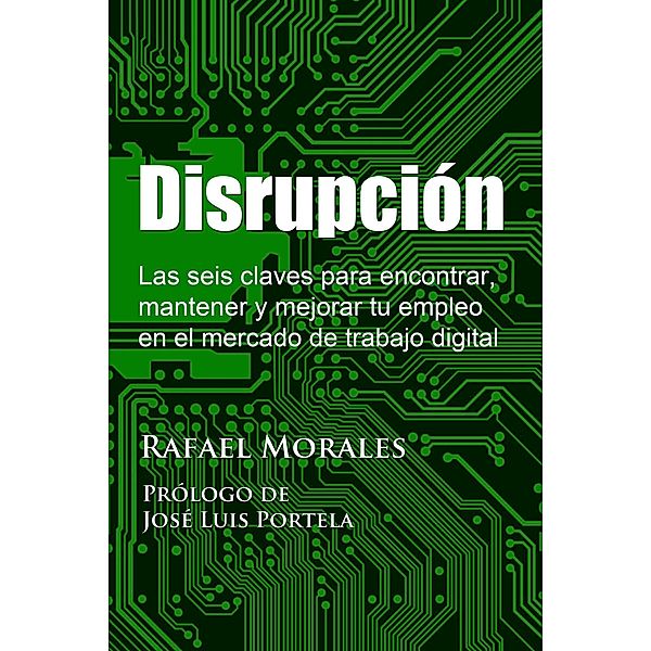 Disrupción, Rafael Morales