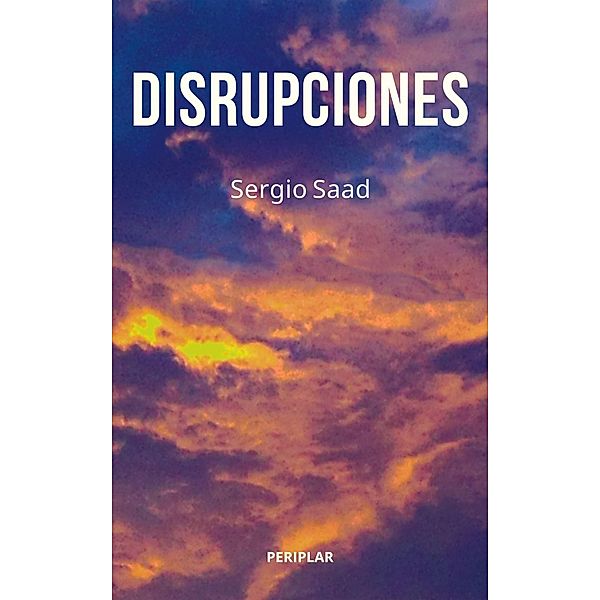 Disrupciones, Sergio Saad