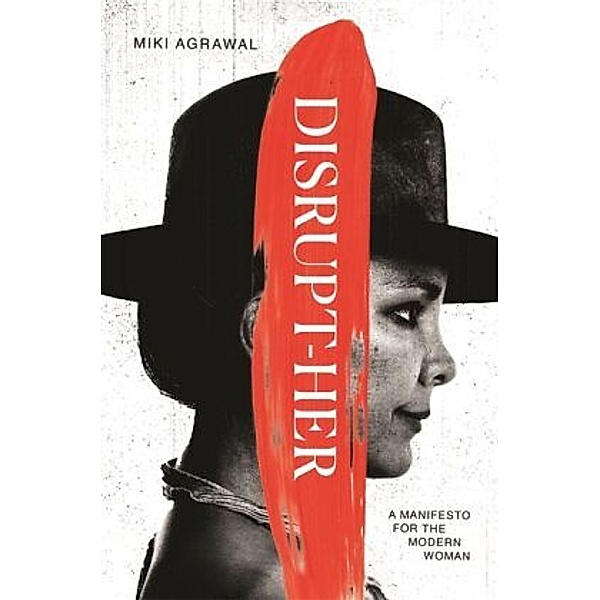 Disrupt-Her, Miki Agrawal