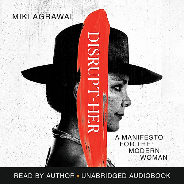 Disrupt-Her, Miki Agrawal