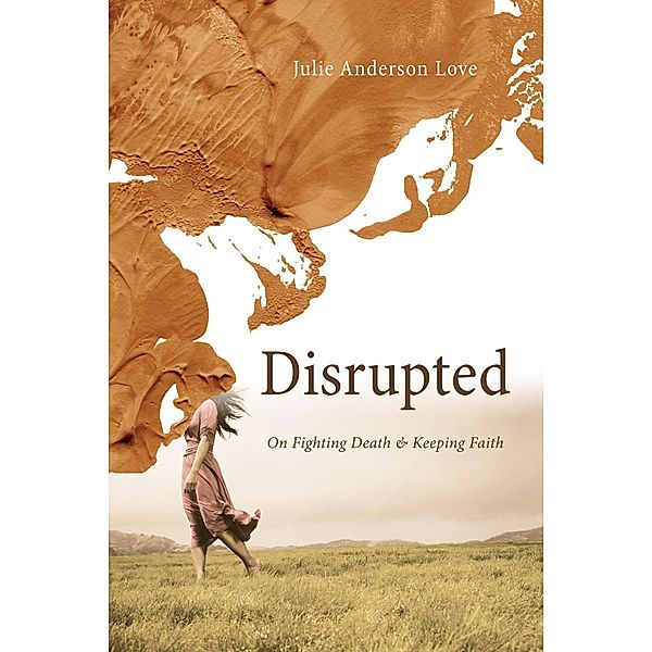 Disrupted, Julie Anderson Love