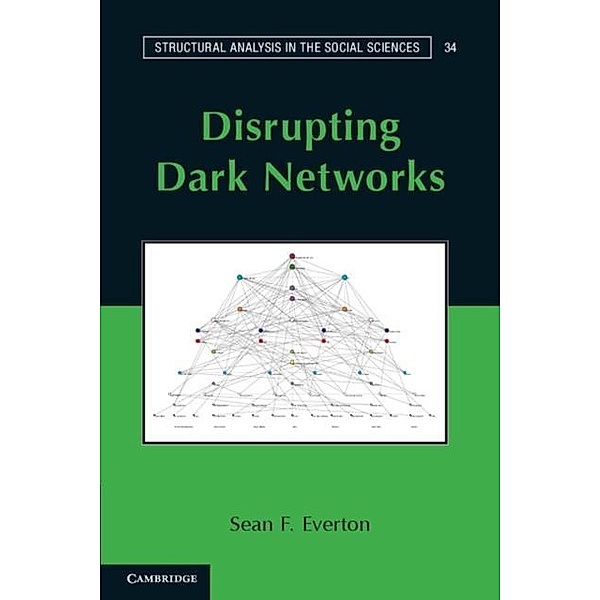 Disrupting Dark Networks, Sean F. Everton