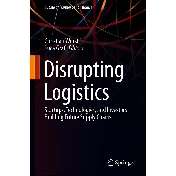 Disrupting Logistics / Future of Business and Finance