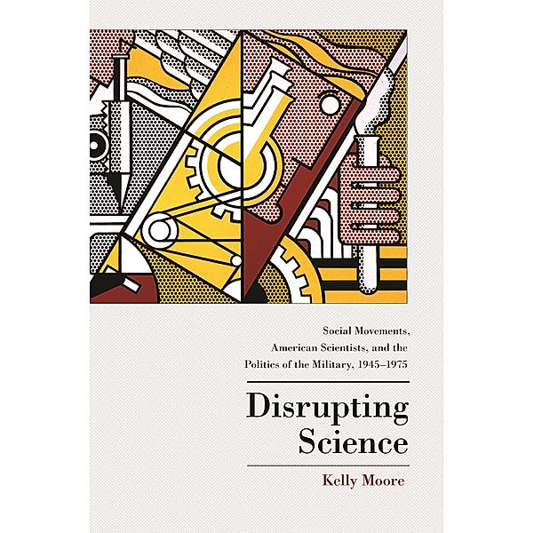 Disrupting Science / Princeton Studies in Cultural Sociology, Kelly Moore