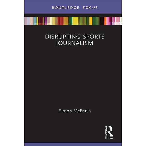 Disrupting Sports Journalism, Simon McEnnis