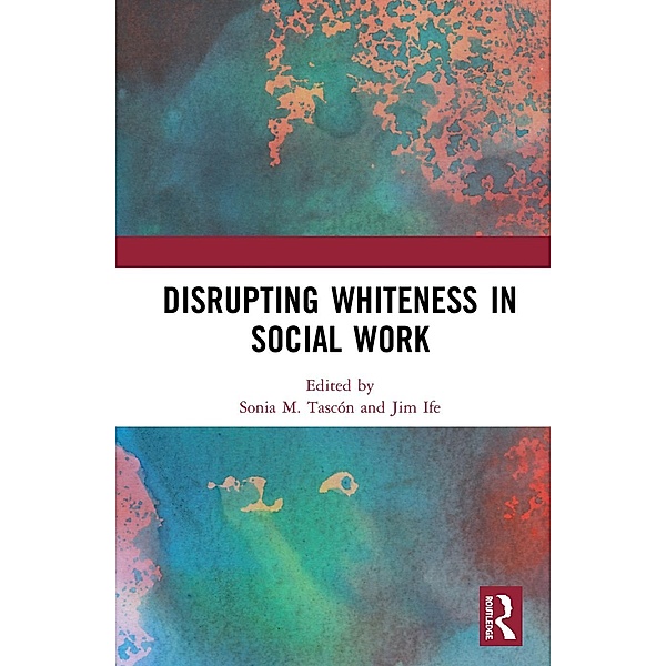 Disrupting Whiteness in Social Work