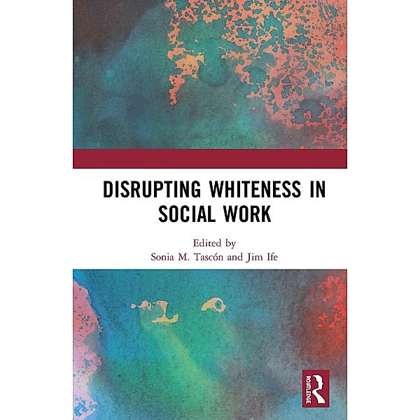 Disrupting Whiteness in Social Work