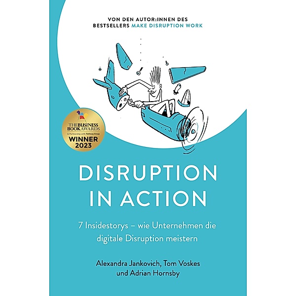 Disruption in Action, Alexandra Jankovich, Tom Voskes, Adrian Hornsby