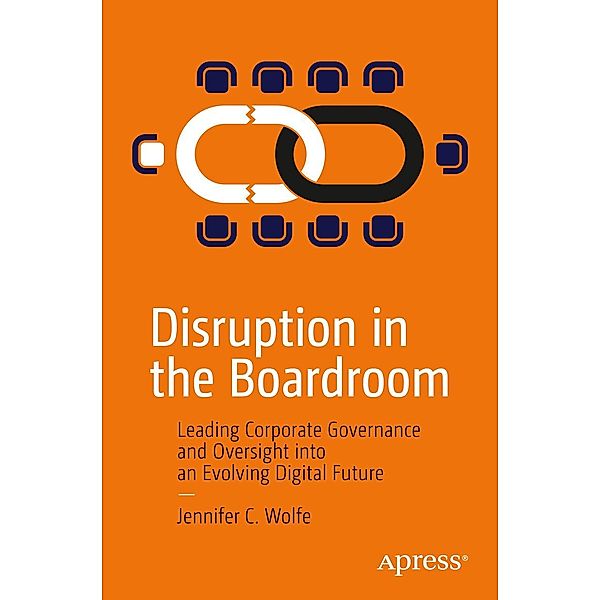 Disruption in the Boardroom, Jennifer C. Wolfe