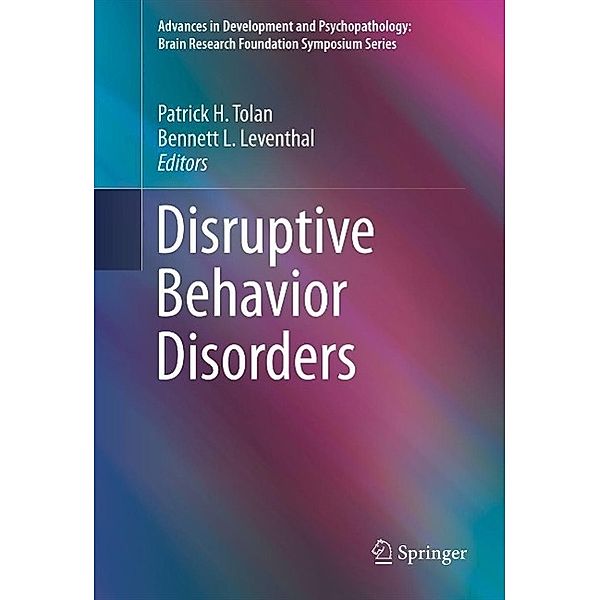 Disruptive Behavior Disorders / Advances in Development and Psychopathology: Brain Research Foundation Symposium Series Bd.1