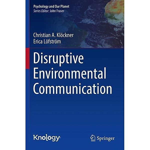 Disruptive Environmental Communication, Christian A. Klöckner, Erica Löfström