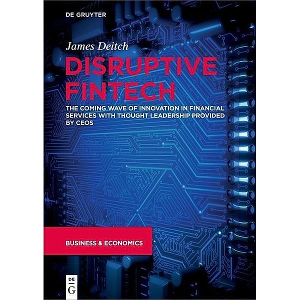 Disruptive Fintech, James Deitch