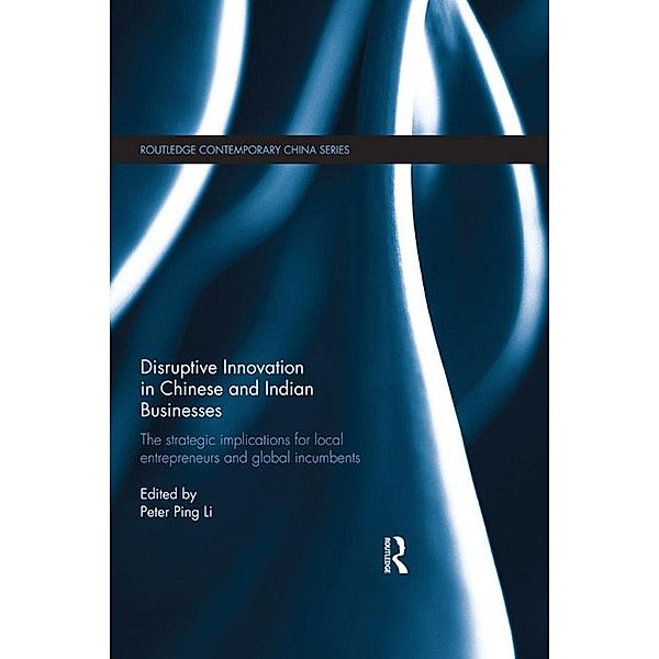 Disruptive Innovation in Chinese and Indian Businesses / Routledge Contemporary China Series