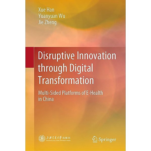 Disruptive Innovation through Digital Transformation, Xue Han, Yuanyuan Wu, Jie Zheng