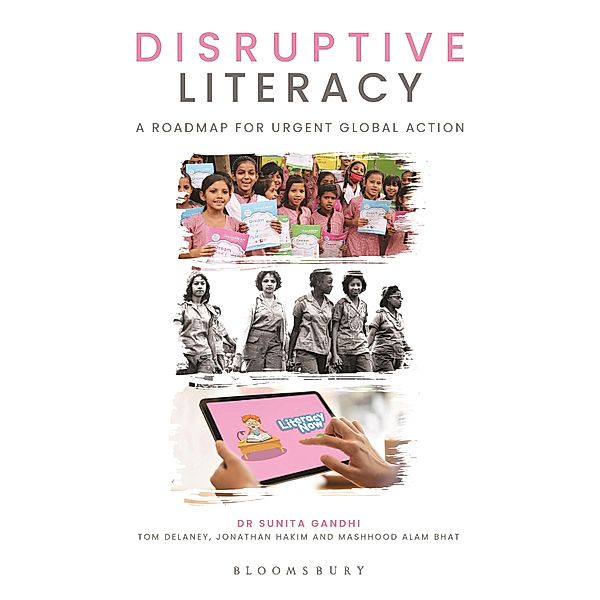 Disruptive Literacy / Bloomsbury India, Sunita Gandhi, Tom Delaney, Jonathan Hakim, Mashhood Alam Bhat