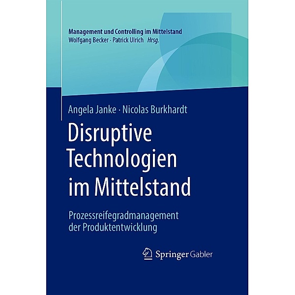 Disruptive Technologien im Mittelstand / Management und Controlling im Mittelstand, Angela Janke, Nicolas Burkhardt