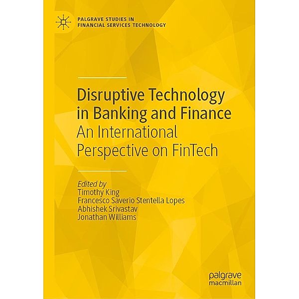 Disruptive Technology in Banking and Finance / Palgrave Studies in Financial Services Technology