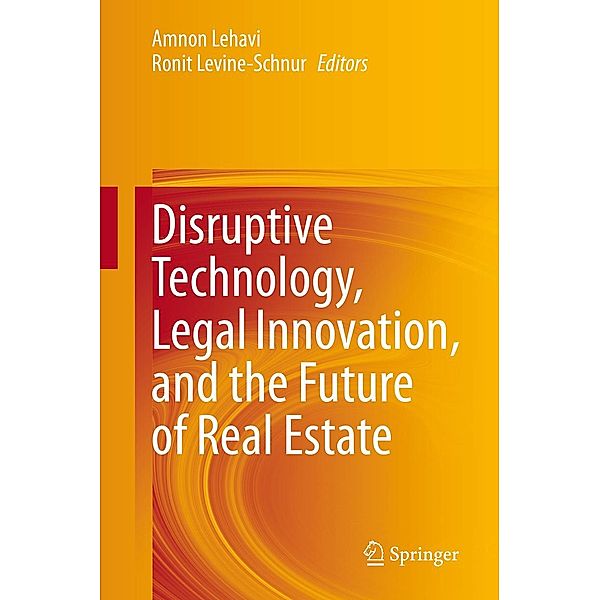 Disruptive Technology, Legal Innovation, and the Future of Real Estate
